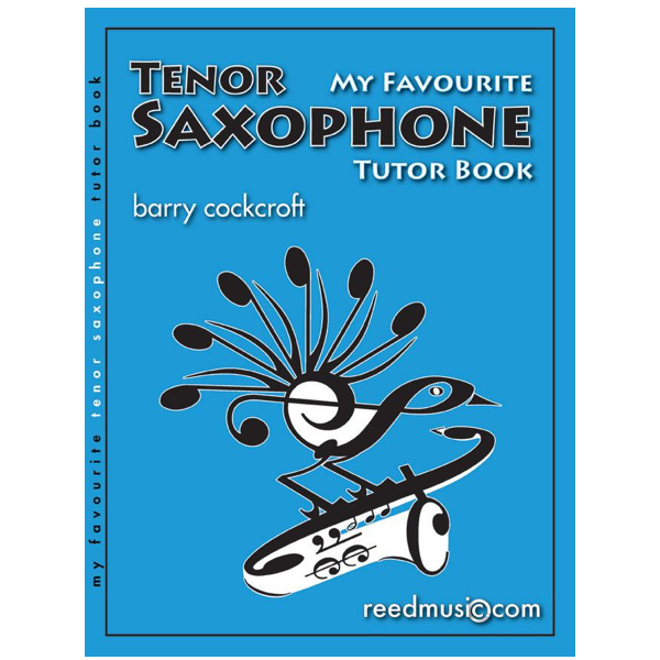 My Favourite Tenor Saxophone Tutor Book - Barry Cockcroft